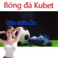 bóng đá kubet