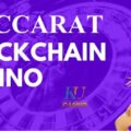 Sàn Baccarat Blockchain Kubet tiền thật