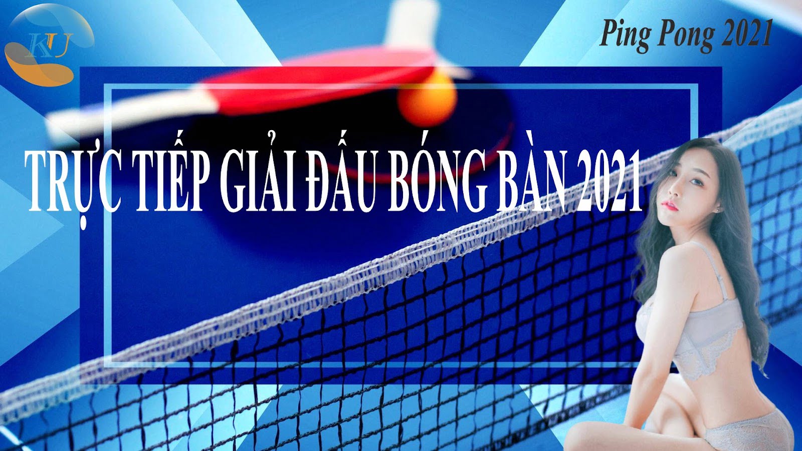 [Trực tiếp giải đấu Ping Pong 2021] Xem Giải đấu Bóng bàn 2021 tại…